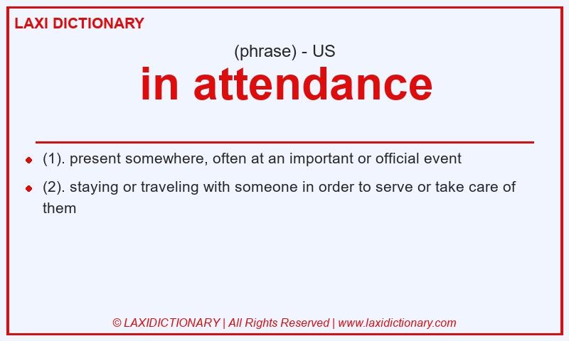 Definition in attendance in American English