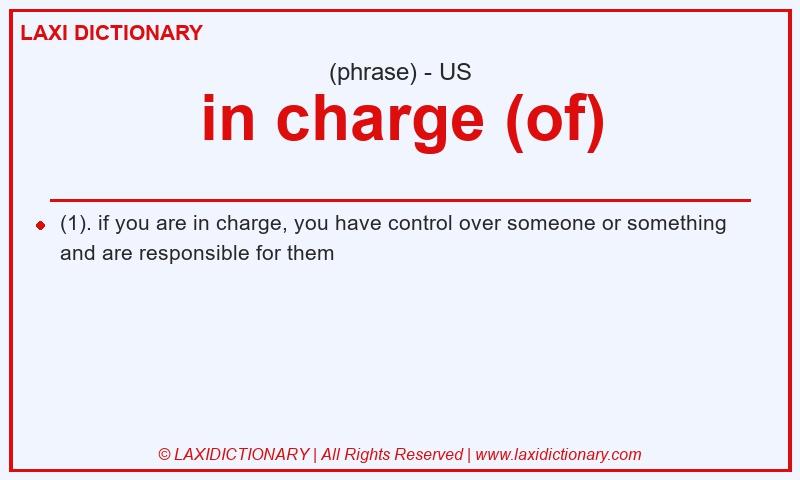 Definition in charge (of) in American English