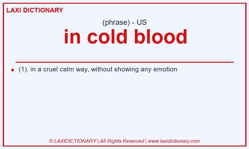 Definition in cold blood in American English