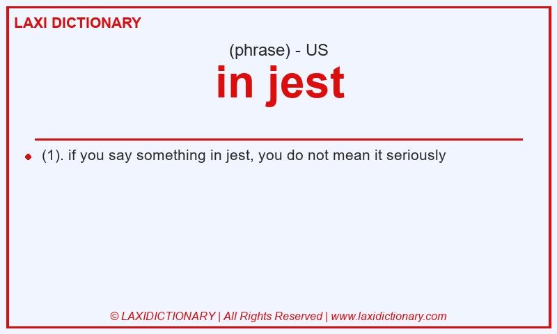 Definition in jest in American English