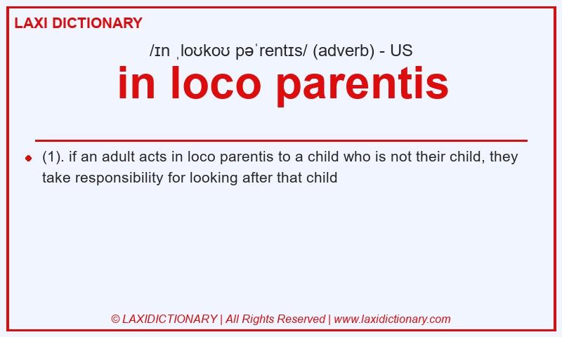 Definition in loco parentis in American English