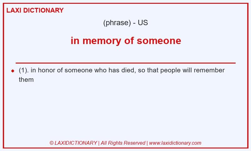 Definition in memory of someone in American English
