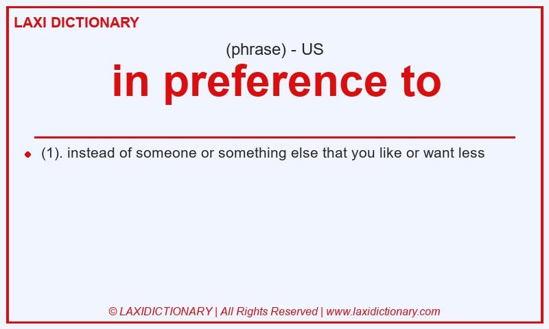 Definition in preference to in American English