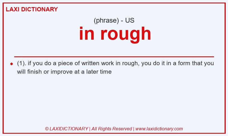 Definition in rough in American English