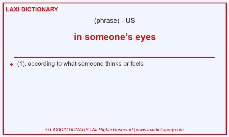 Definition in someone’s eyes in American English