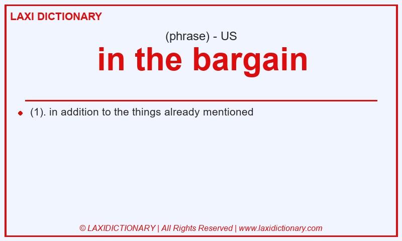Definition in the bargain in American English