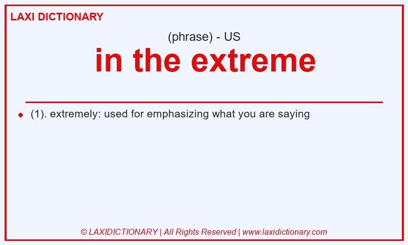 Definition in the extreme in American English