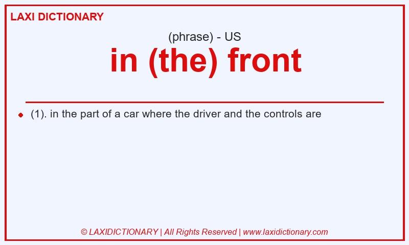 Definition in (the) front in American English