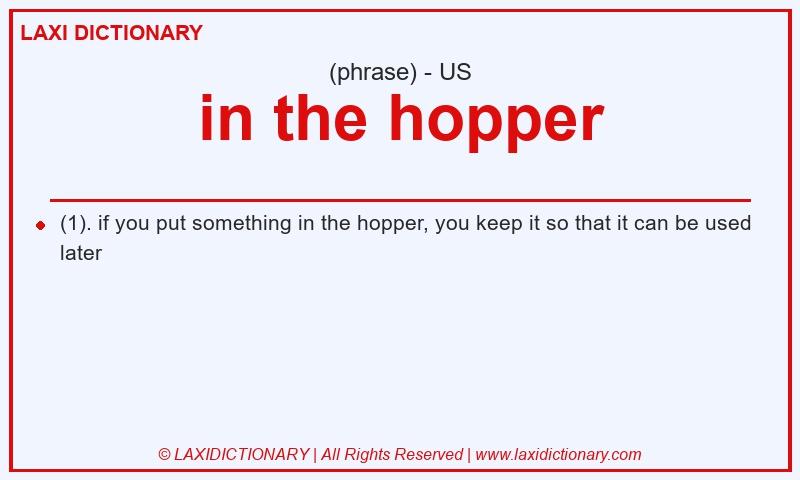 Definition in the hopper in American English