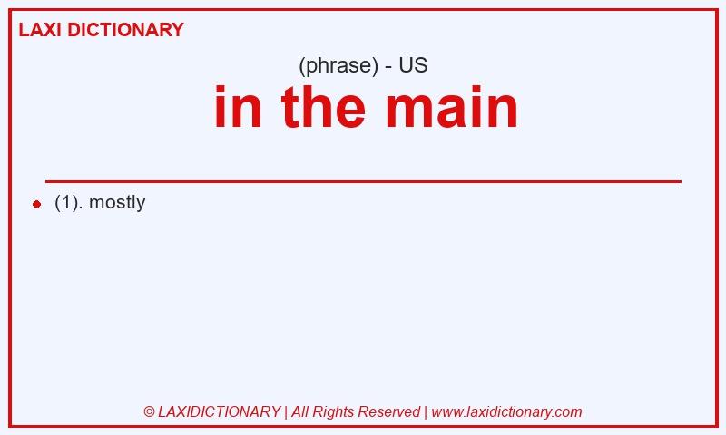Definition in the main in American English