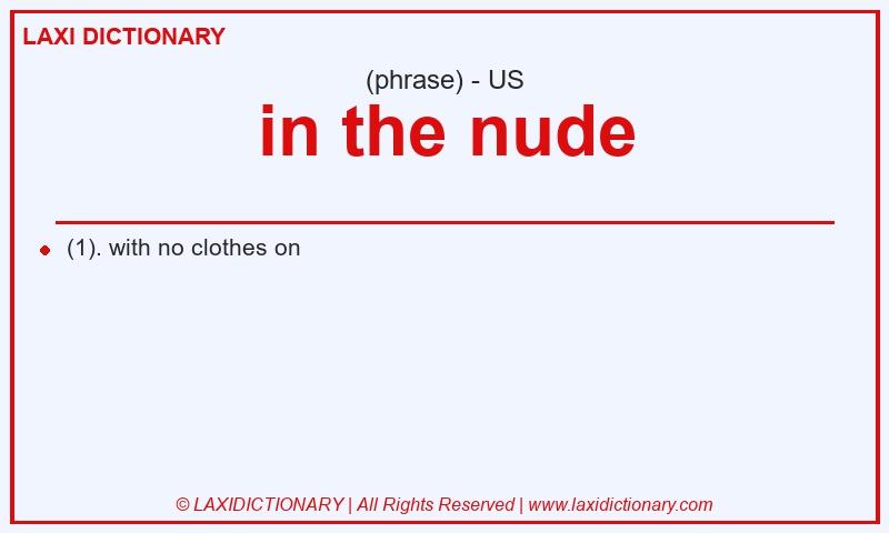 Definition in the nude in American English