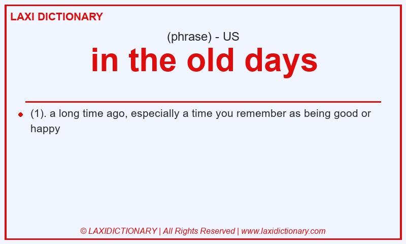 Definition in the old days in American English