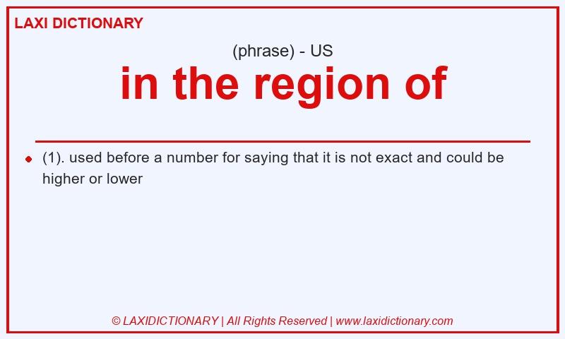 Definition in the region of in American English
