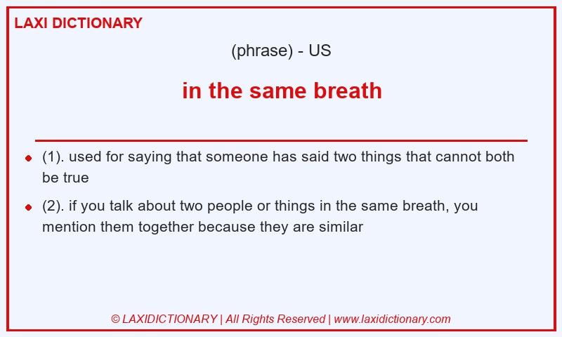 Definition in the same breath in American English