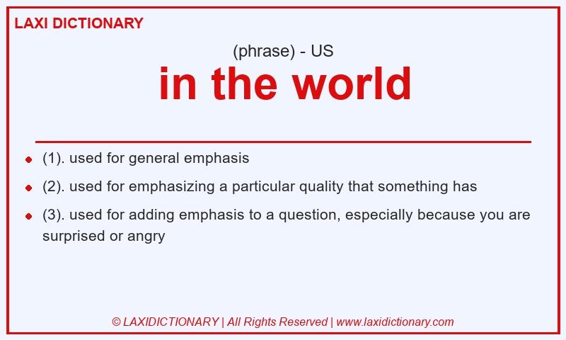 Definition in the world in American English