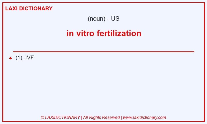 Definition in vitro fertilization in American English