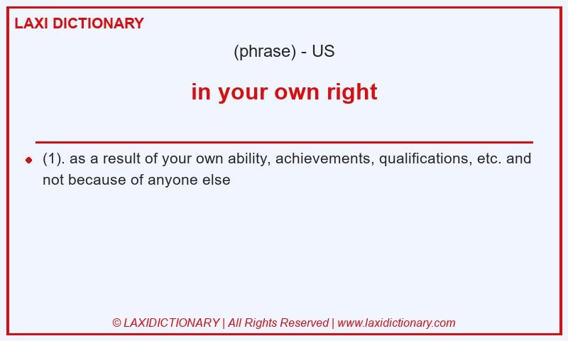 Definition in your own right in American English