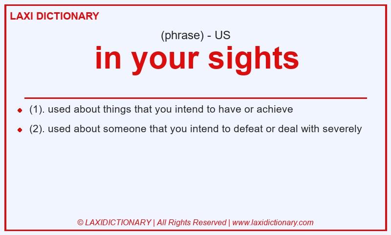 Definition in your sights in American English