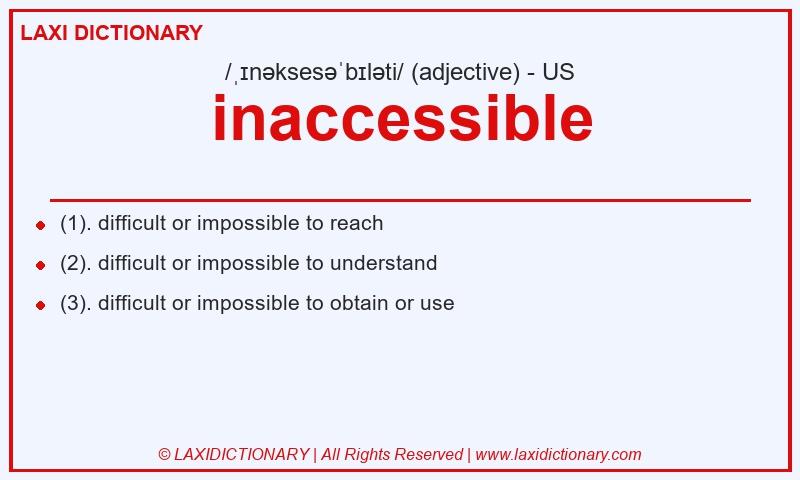 Definition inaccessible in American English