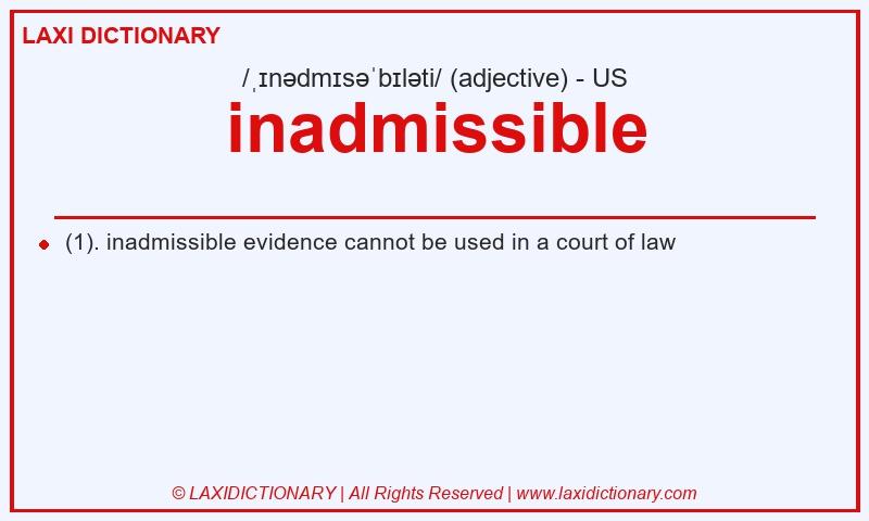 Definition inadmissible in American English