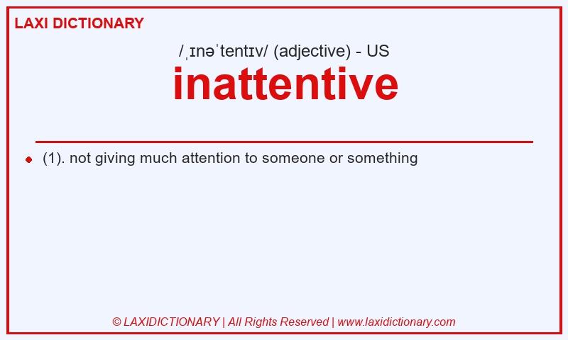 Definition inattentive in American English