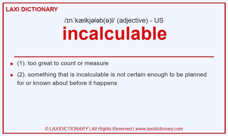 Definition incalculable in American English