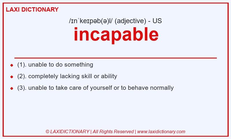 Definition incapable in American English
