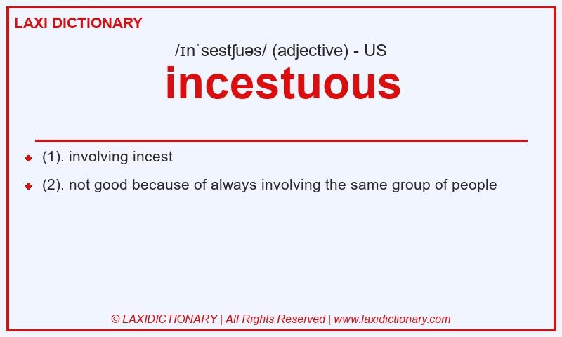 Definition incestuous in American English