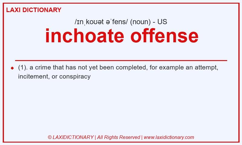 Definition inchoate offense in American English