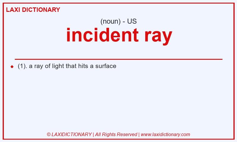 Definition incident ray in American English