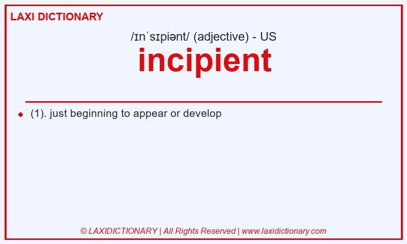 Definition incipient in American English