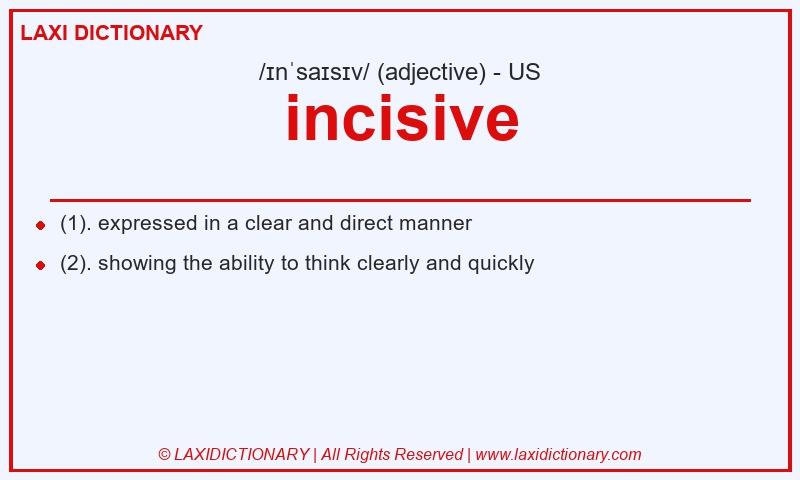 Definition incisive in American English