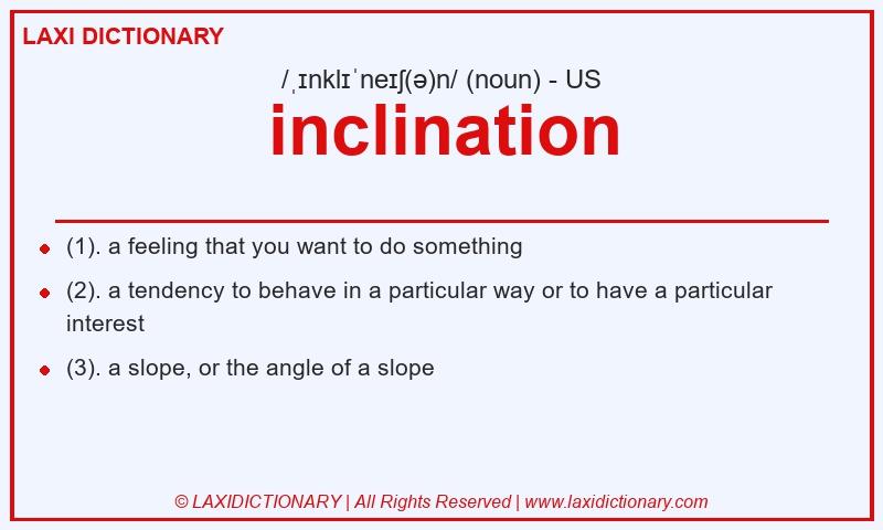 Definition inclination in American English