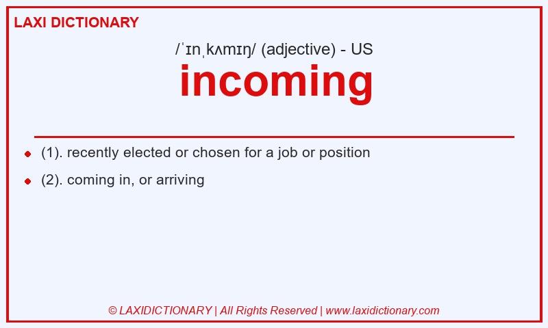 Definition incoming in American English