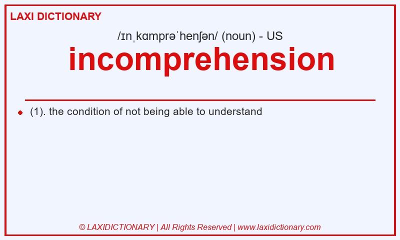 Definition incomprehension in American English