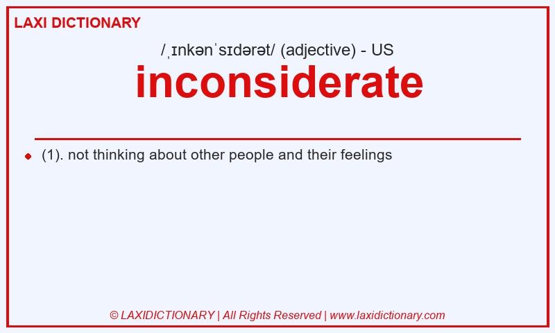 Definition inconsiderate in American English