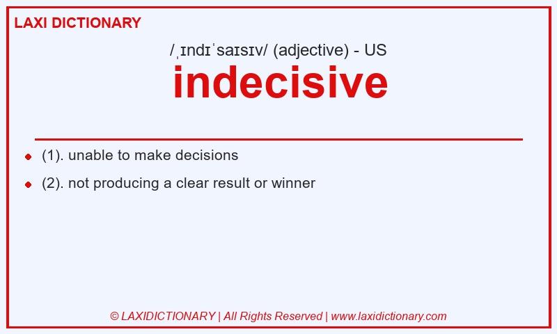 Definition indecisive in American English