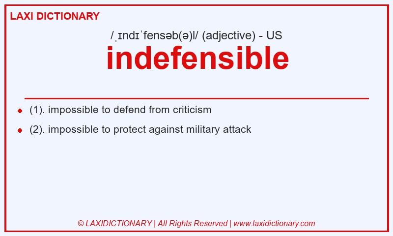 Definition indefensible in American English