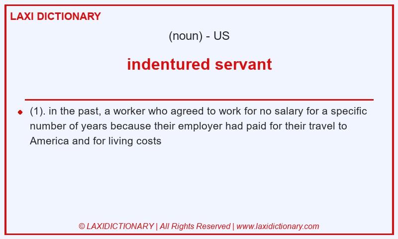 Definition indentured servant in American English