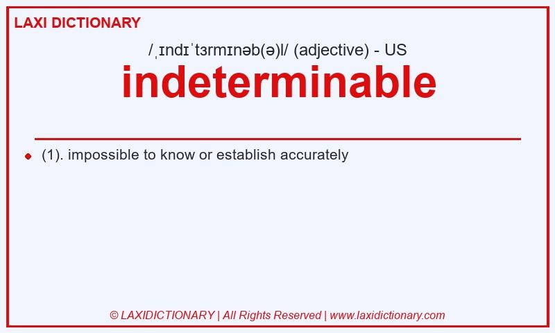 Definition indeterminable in American English