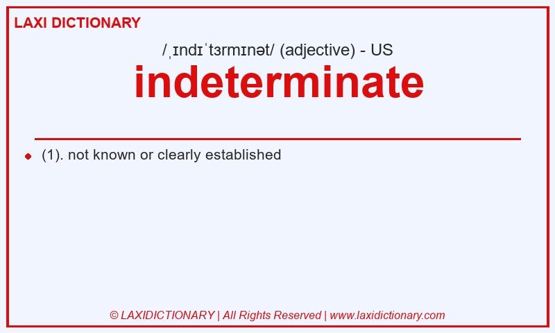 Definition indeterminate in American English