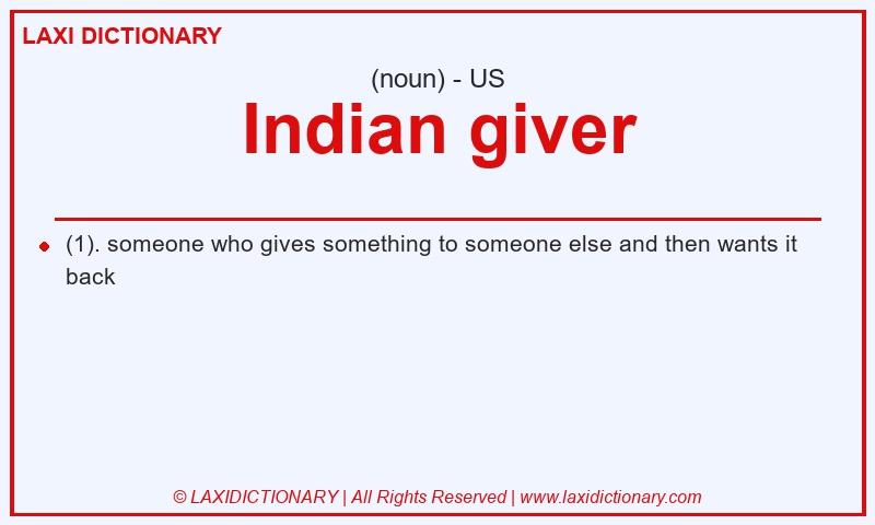 Definition Indian giver in American English