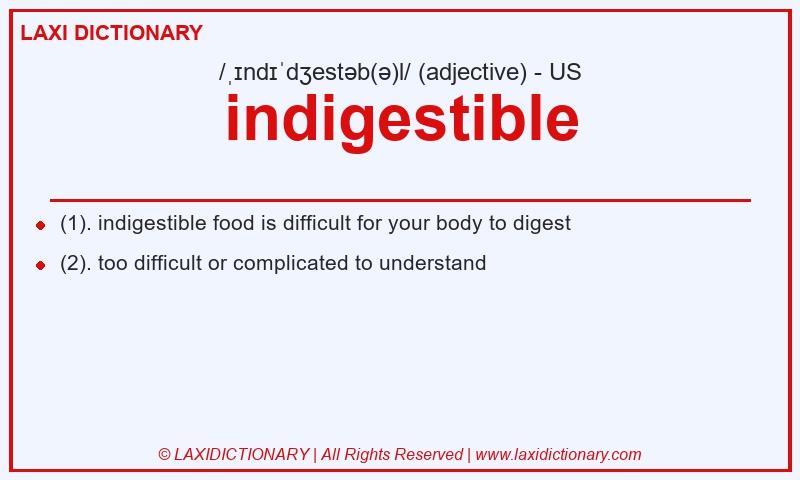 Definition indigestible in American English