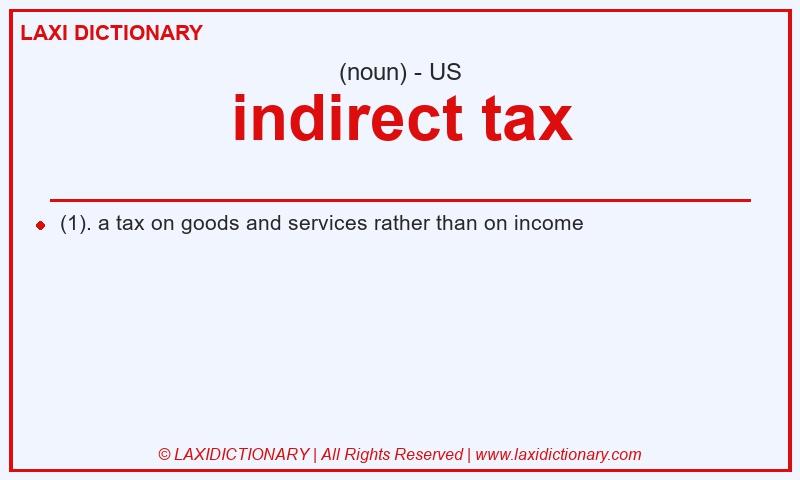 Definition indirect tax in American English