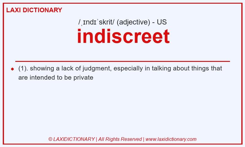 Definition indiscreet in American English