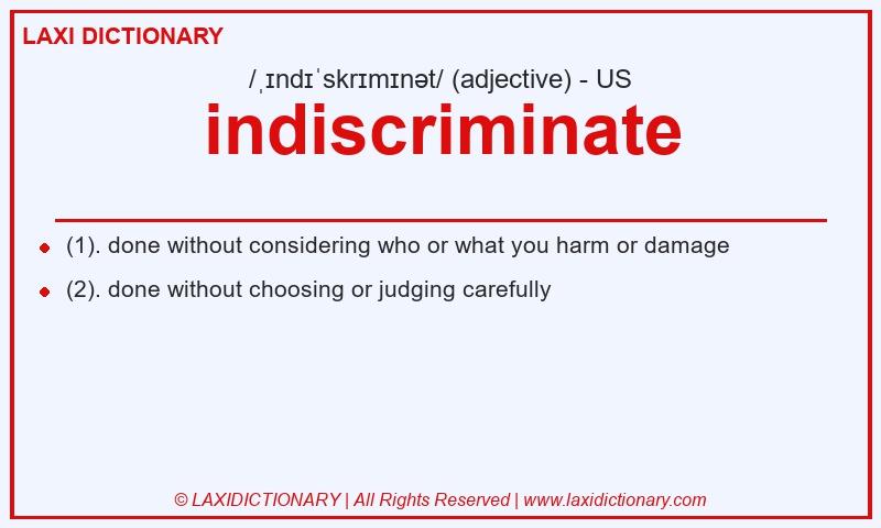 Definition indiscriminate in American English