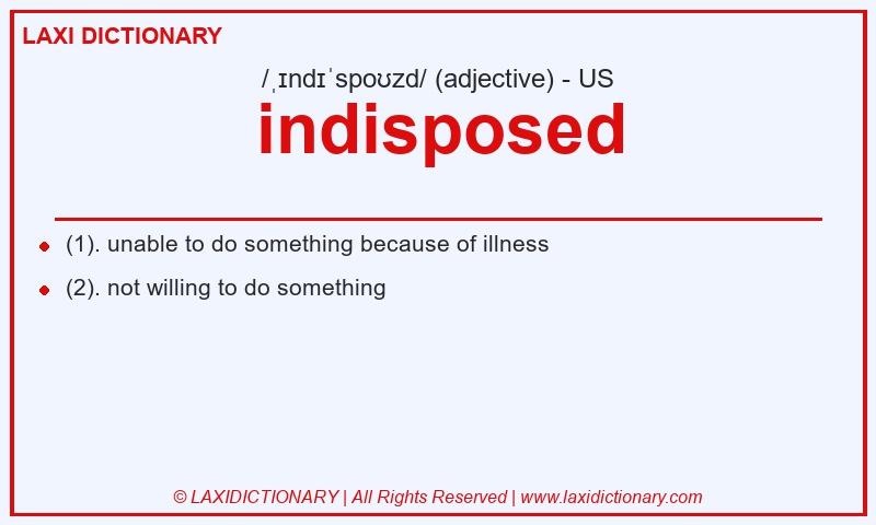 Definition indisposed in American English