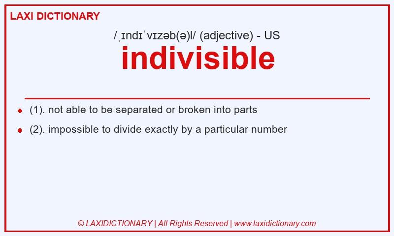 Definition indivisible in American English