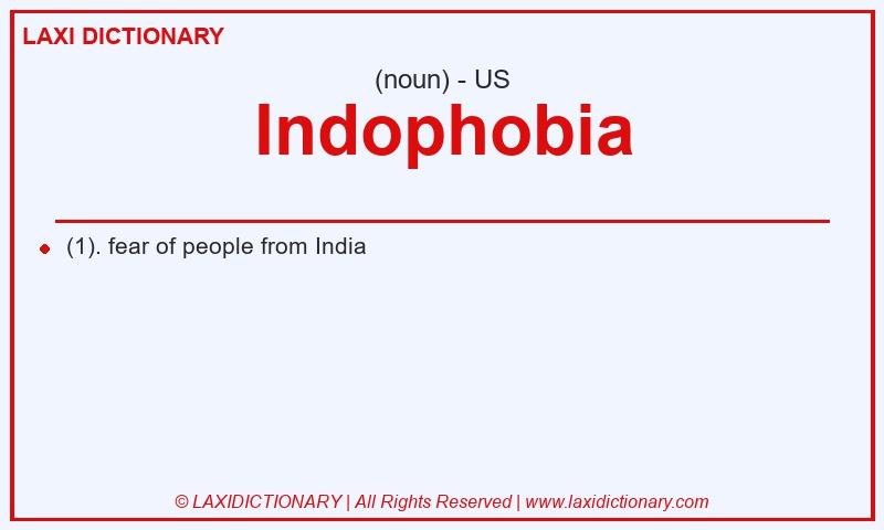 Definition Indophobia in American English