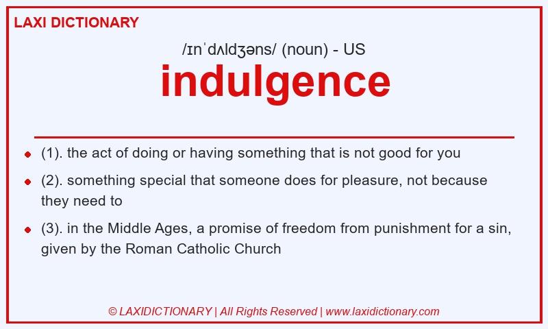 Definition indulgence in American English